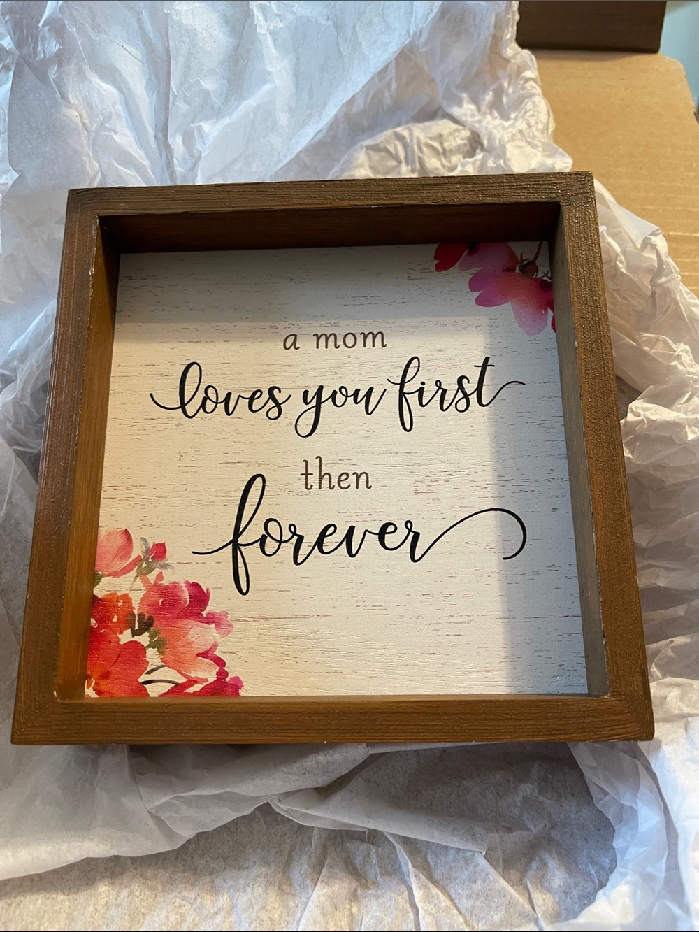 Hallmark Brown and White Floral "a mom loves you first then forever" Wall Sign